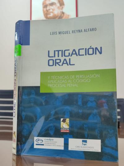 LITIGACION ORAL Y TECBNICAS DE PERSUASION APLICADAS AL CODIGO PROCESAL PENAL'] ?>