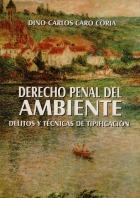 DERECHO PENAL DEL AMBIENTE DELITOS Y TÉCNICAS DE TIPIFICACIÓN'] ?>